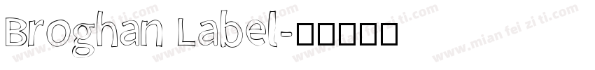 Broghan Label字体转换
